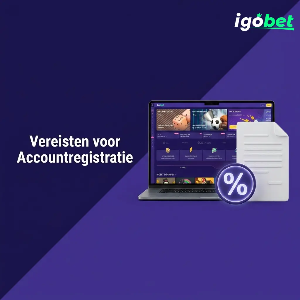 Vereisten voor accountregistratie bij IgoBet: leeftijd, KYC-verificatie en Nederlandse kansspelwetgeving